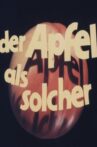 Der Apfel als solcher Movie Streaming Online