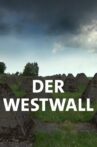 Der Westwall - Die Geschichte einer Grenze Movie Streaming Online