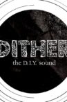 Dither: The D.I.Y. Sound Movie Streaming Online