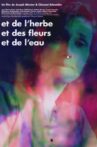 Et de l’herbe, et des fleurs, et de l’eau Movie Streaming Online