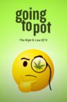 Going to Pot: The High and Low of It Movie Streaming Online