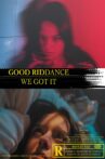 Good Riddance, We Got It Movie Streaming Online