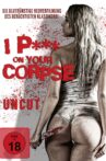 I P*** on Your Corpse Movie Streaming Online