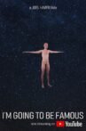 I'M GOING TO BE FAMOUS Movie Streaming Online