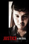 Justice: A Big Deal Movie Streaming Online