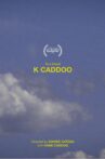 K Caddoo Movie Streaming Online