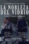 La nobleza del vidrio Movie Streaming Online