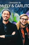 L'émission de McFly & Carlito Movie Streaming Online