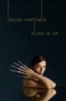 Louise Korthals: Alles Is Er Movie Streaming Online