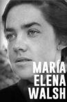 María Elena Walsh: Postal Detenida Movie Streaming Online