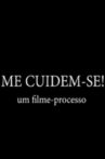 Me Cuidem-se! Movie Streaming Online