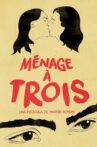 Menage à trois Movie Streaming Online