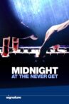 Midnight at the Never Get Movie Streaming Online