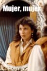 Mujer, mujer Movie Streaming Online