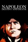 Napoleon: Destiny and Death Movie Streaming Online