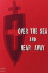 Over the Sea and Near Away Movie Streaming Online