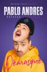 Pablo Andres - Démasqué Movie Streaming Online