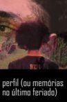 perfil (ou memórias no último feriado) Movie Streaming Online