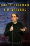 Robby Hoffman: I'm Nervous Movie Streaming Online