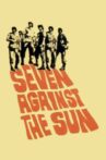 Seven Against the Sun Movie Streaming Online