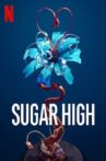 Sugar High Movie Streaming Online