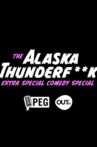 The Alaska Thunderfuck Extra Special Comedy Special Movie Streaming Online
