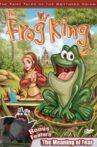 The Fairy Tales of the Brothers Grimm: The Frog King / The Meaning of Fear Movie Streaming Online