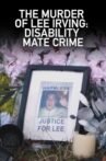 The Murder of Lee Irving: Disability Mate Crime Movie Streaming Online