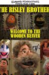 The Risley Brothers: Welcome To The Wooden Beaver Movie Streaming Online