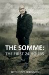 The Somme: The First 24 Hours with Tony Robinson Movie Streaming Online