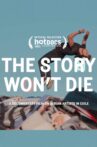 The Story Won't Die Movie Streaming Online