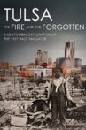 Tulsa: The Fire and the Forgotten Movie Streaming Online