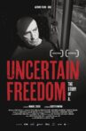 Uncertain freedom: the story of A. Movie Streaming Online