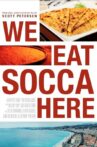We Eat Socca Here Movie Streaming Online