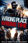 Wrong Place, Wrong Time Movie Streaming Online
