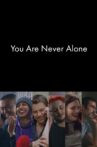 You Are Never Alone Movie Streaming Online