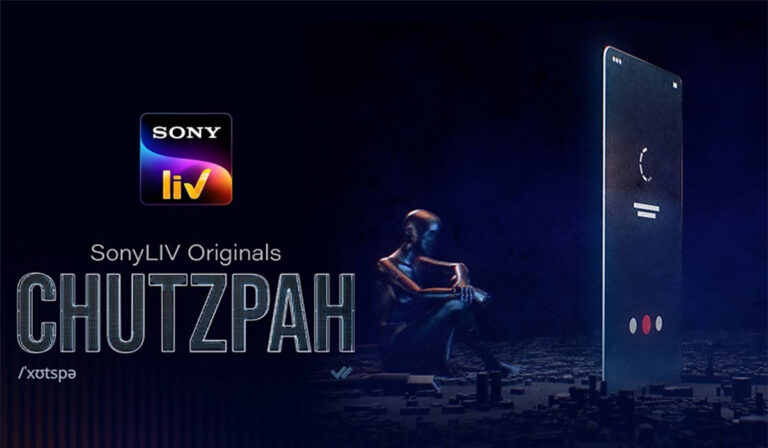 Chutzpah: SonyLIV And Maddock Films’ Edgy Take On World Of Social Media