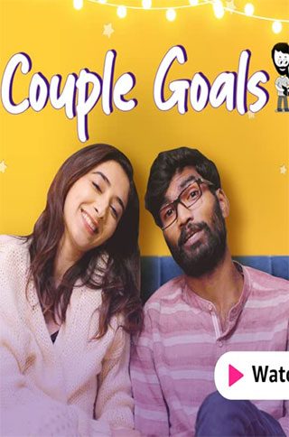 Couple Goals (2021) Hindi Romantic WEB Series S01 & S02, All Episodes