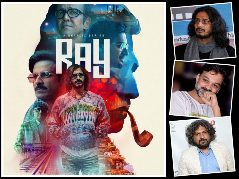Netflix’s ‘Ray’: The 3 Directors Who Adapted Satyajit Ray’s Classics For OTT