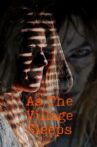 As the Village Sleeps Movie Streaming Online