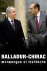 Balladur-Chirac, mensonges et trahisons Movie Streaming Online