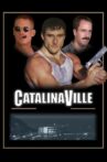Catalinaville Movie Streaming Online