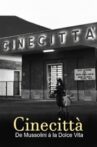 Cinecittà, de Mussolini à la Dolce Vita Movie Streaming Online