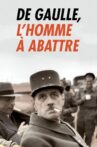 De Gaulle, l'homme à abattre Movie Streaming Online