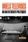 Duels télévisés, 60 ans de débats politiques Movie Streaming Online