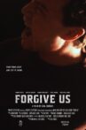 Forgive Us Movie Streaming Online