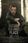 Future Is a Lonely Place Movie Streaming Online