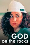God on the Rocks Movie Streaming Online