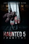 Haunted 5: Phantoms Movie Streaming Online