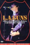 L.A. Guns: Hellraiser's Ball - Caught in the Act Movie Streaming Online